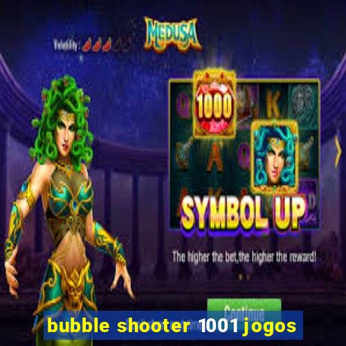 bubble shooter 1001 jogos